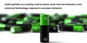 小圆柱主要用于动力工具和两轮车，通用技术为消费者的电池提供动力
