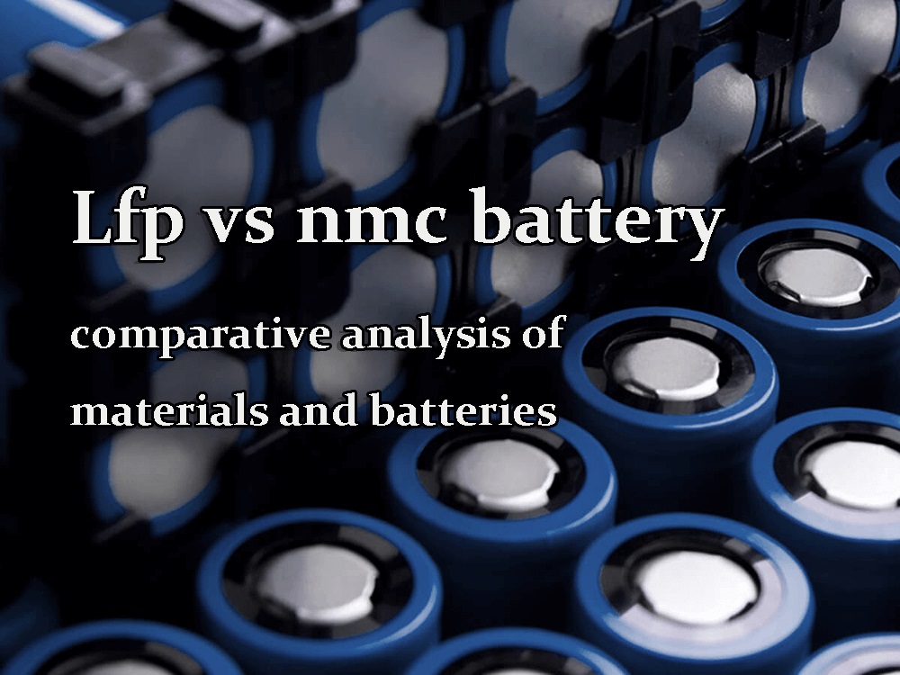 Lfp与NMC电池 -电池材料的比较分析