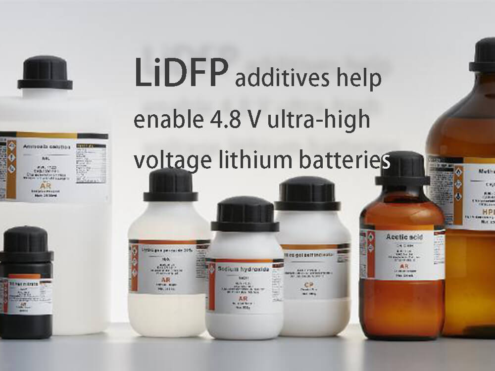 LiDFP添加剂有助于实现4.8V的超高电压锂电池