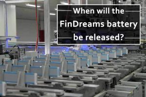 什么时候发布FinDreams电池？