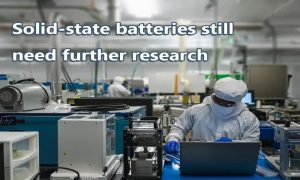 固态电池仍需进一步研究